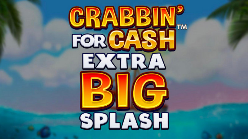 Crabbin’ For Cash Extra Big Splash