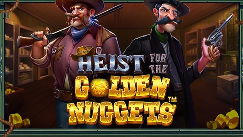 Heist for the Golden Nuggets