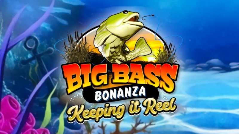 Big Bass – Keeping it Reel