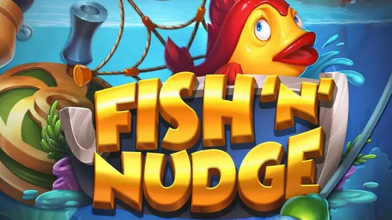 Fish ‘n’ Nudge