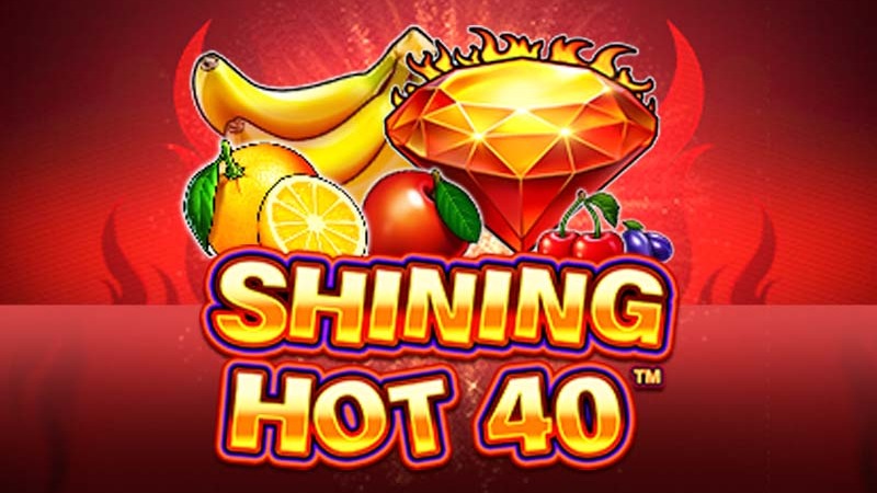 Shining Hot 40