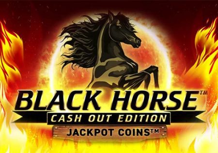 Black Horse™ Cash Out Edition