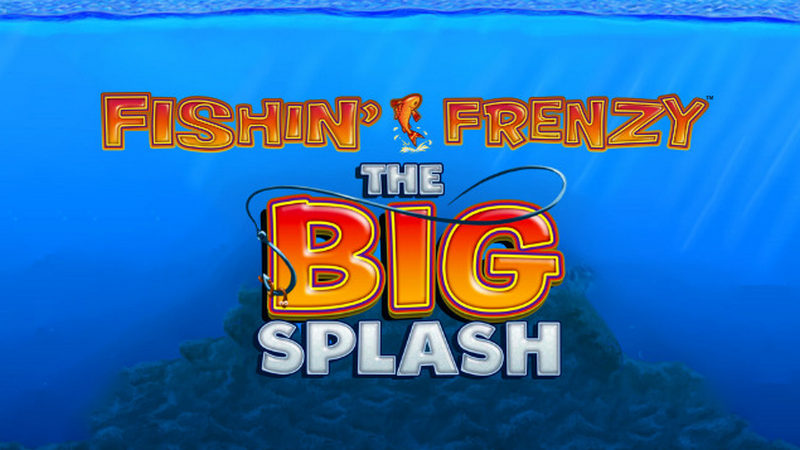 Fishin’ Frenzy The Big Splash