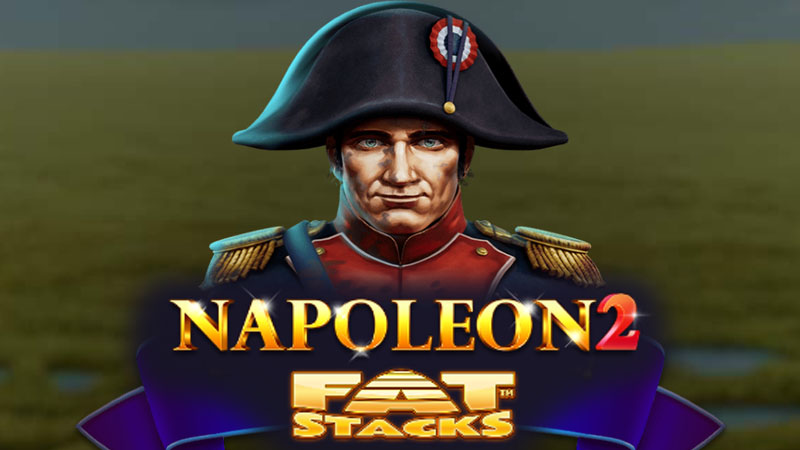 Napoleon 2 FatStacks™