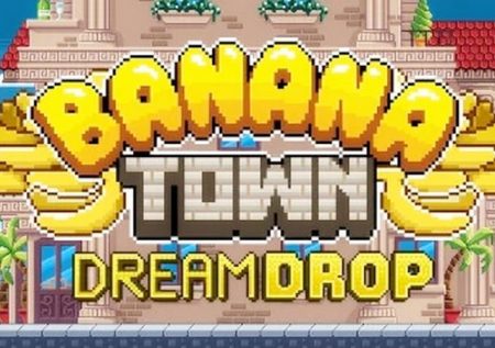 Banana Town Dream Drop