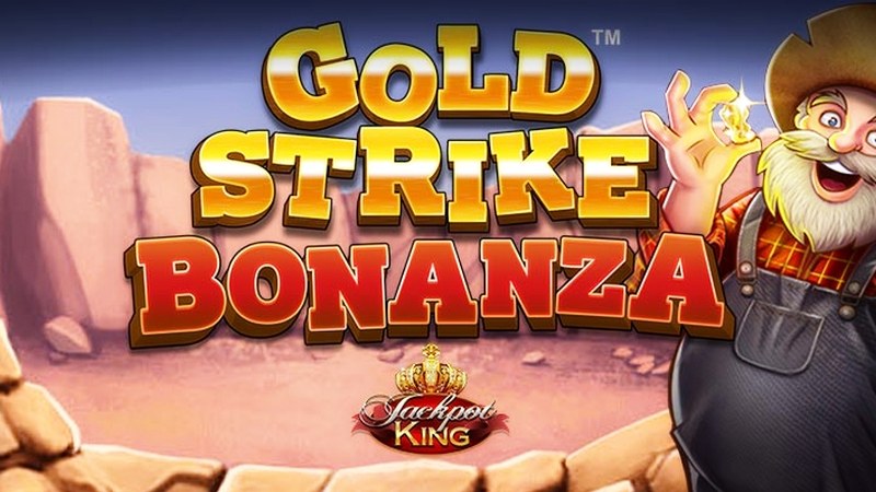 Gold Strike Bonanza Jackpot King