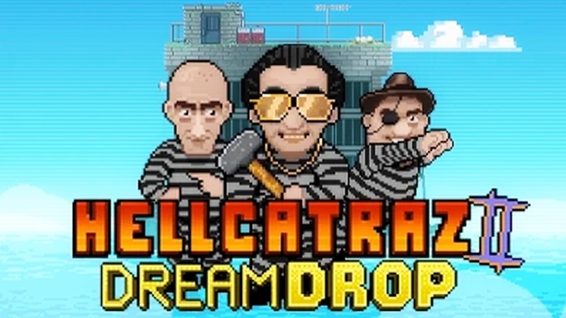 Hellcatraz 2 Dream Drop