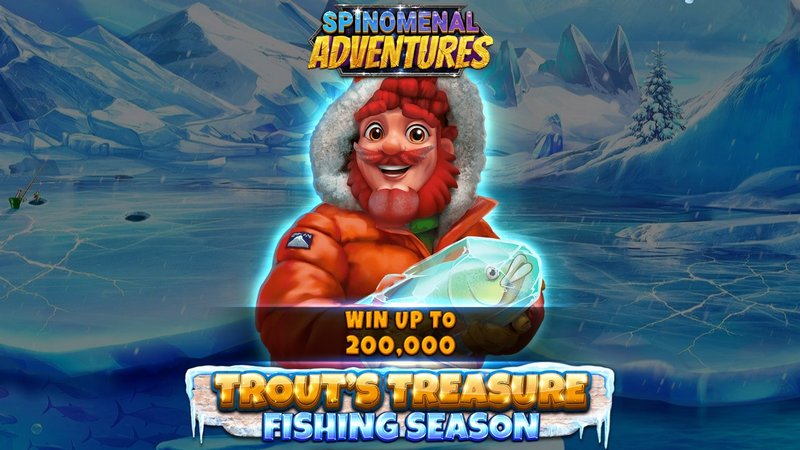 Trout’s Treasure Fishing Season