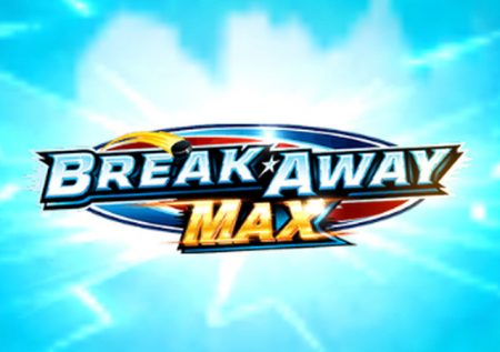 Break Away Max