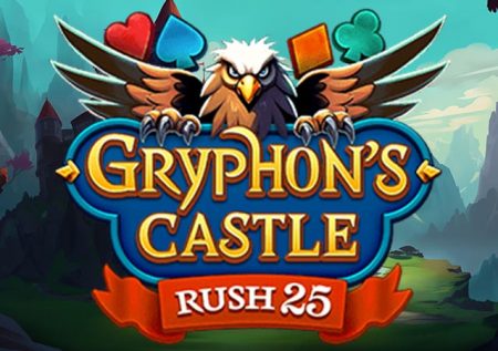 Gryphon’s Castle Rush 25