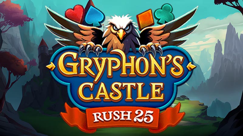 Gryphon’s Castle Rush 25