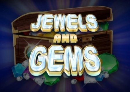 Jewels and Gems