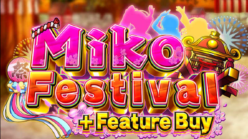 Miko Festival + Feature Buy