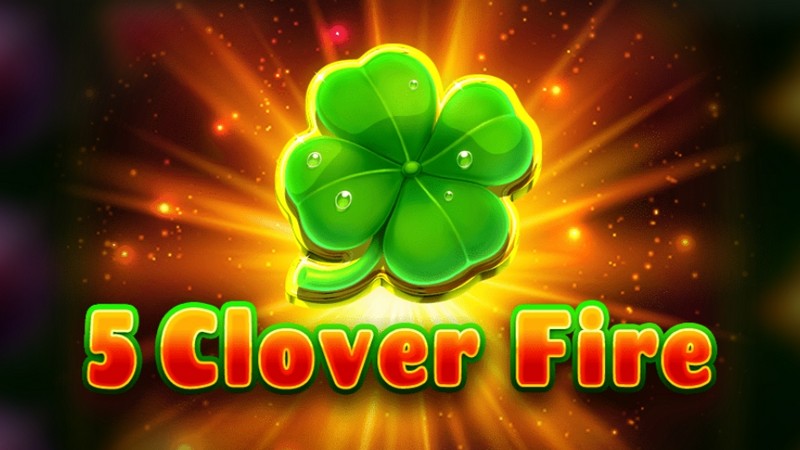 5 Clover Fire