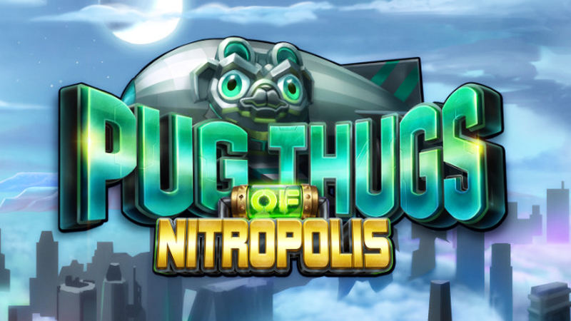 Pug Thugs of Nitropolis Slot Logo