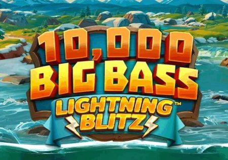 10,000 Big Bass Lightning Blitz