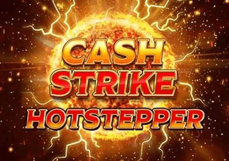 Cash Strike Hotstepper