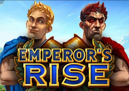 Emperor’s Rise