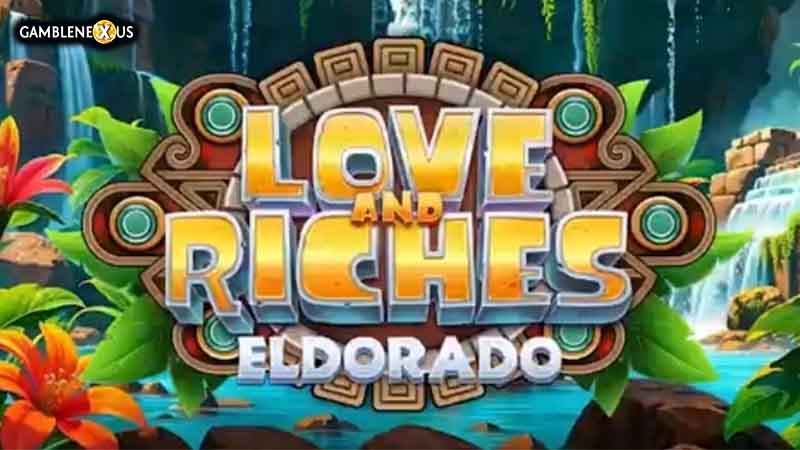 Love and Riches Eldorado