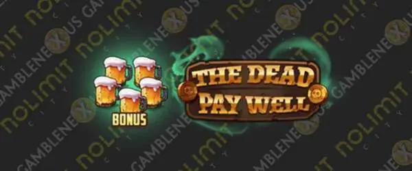 The Dead Pay Well Spins