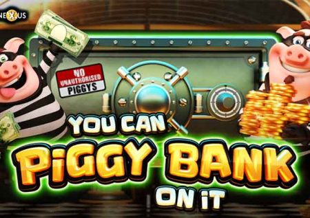 You Can Piggy Bank on It