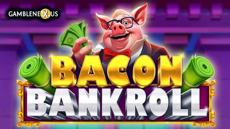 Bacon Bankroll