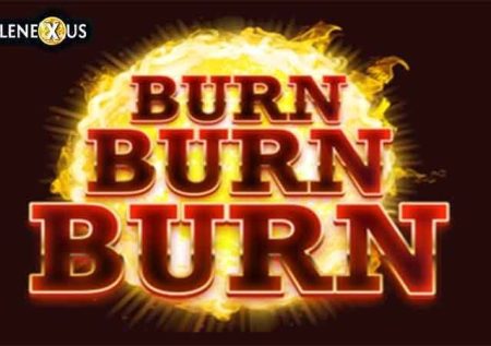 Burn Burn Burn