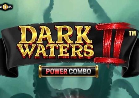 Dark Waters 2 Power Combo