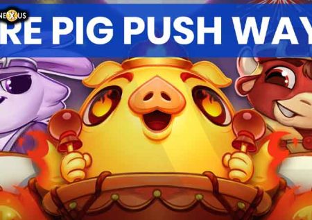 Fire Pig Push Ways