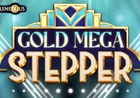 Gold Mega Stepper