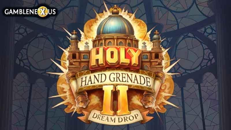 Holy Hand Grenade 2 Dream Drop