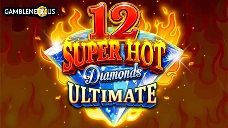12 Super Hot Diamonds Ultimate