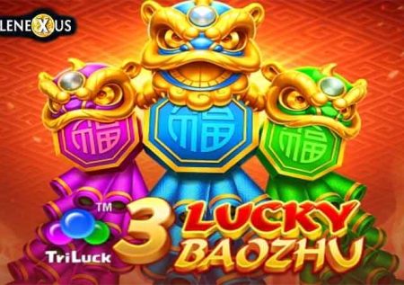 3 Lucky Baozhu