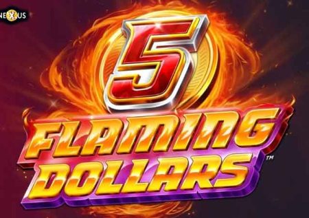 5 Flaming Dollars