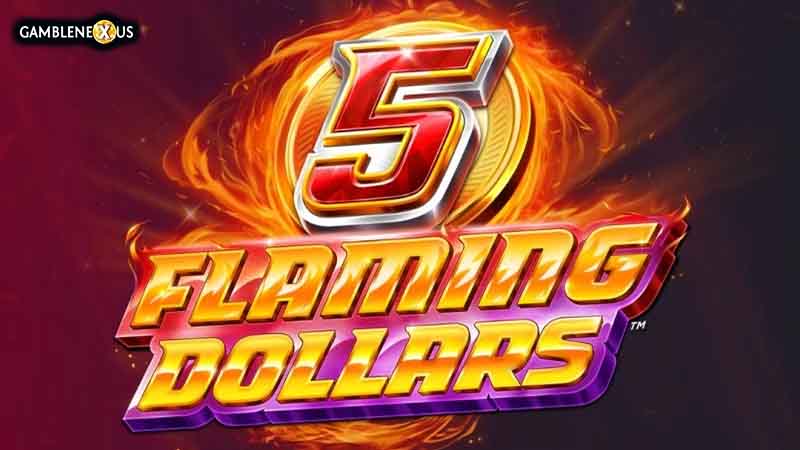 5 Flaming Dollars