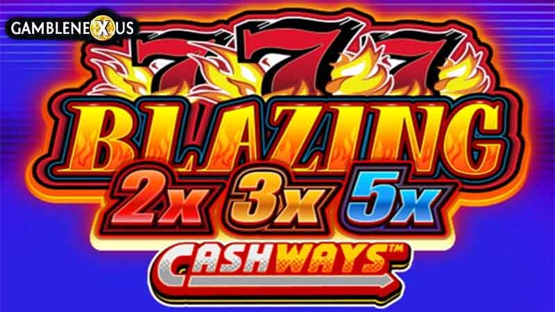 Blazing 7’s 2x3x5x Cashways