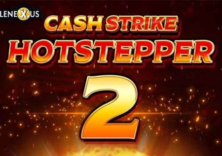 Cash Strike Hotstepper 2