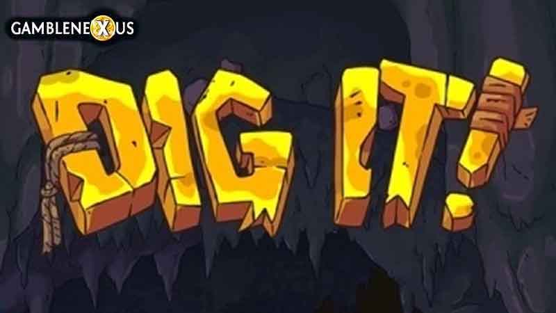 Dig It