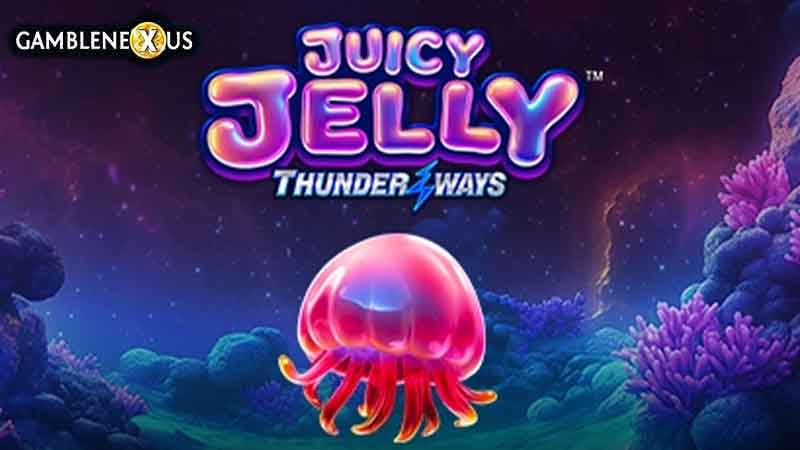 Juicy Jelly Thunder Ways