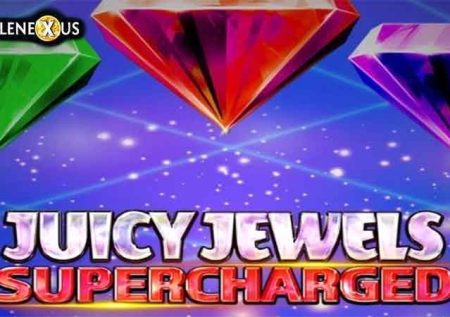 Juicy Jewels Supercharged
