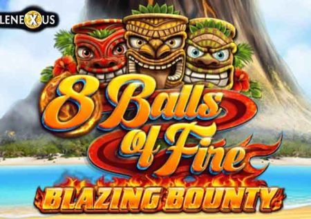 8 Balls of Fire Blazing Bounty