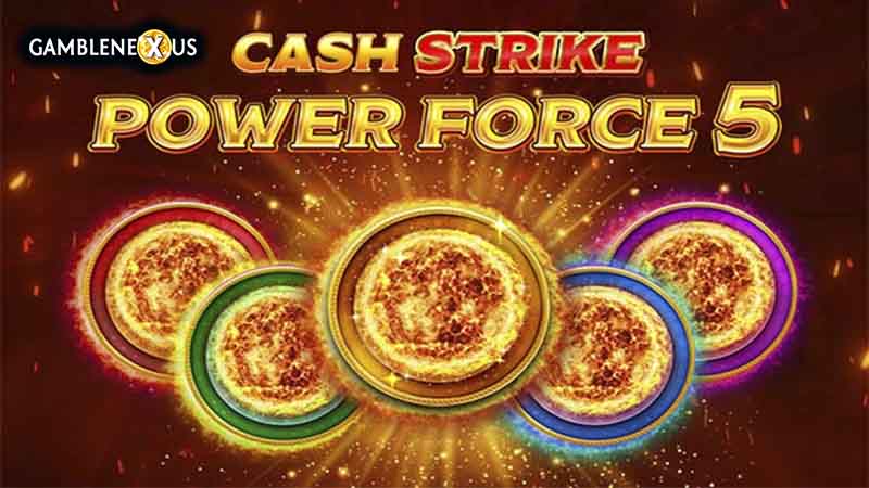 Cash Strike Power Force 5