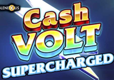 Cash Volt Supercharged