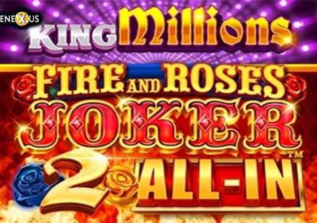 Fire and Roses Joker 2 All-In King Millions