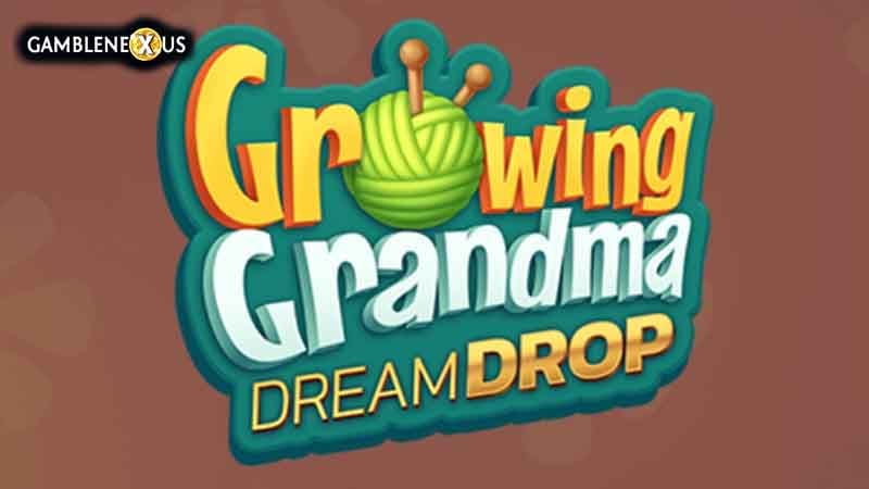 Growing Grandma Dream Drop