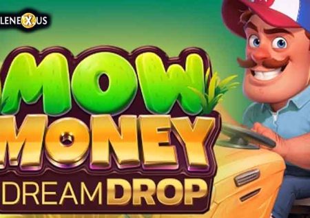 Mow Money Dream Drop