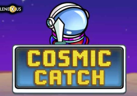 Cosmic Catch