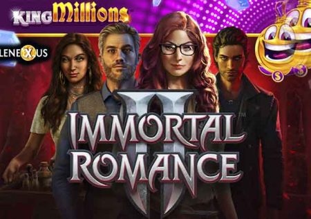 Immortal Romance 2 King Millions