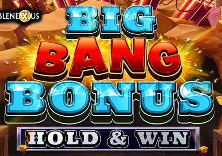Big Bang Bonus Hold & Win