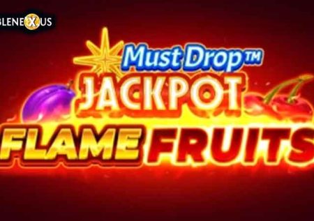 Must Drop Jackpot Flame Fruits